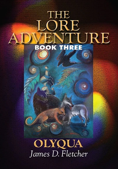 The Lore Adventure: Book Three: Olyqua
