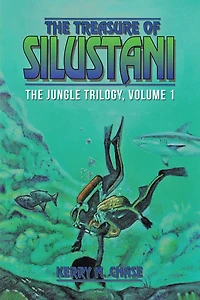 The Treasure of Silustani: Jungle Trilogy, Volume 1