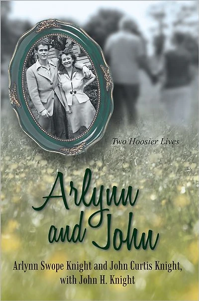 Arlynn and John: Two Hoosier Lives
