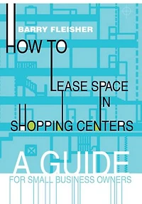 How to Lease Space in Shopping Centers: A Guide for Small Business Owners