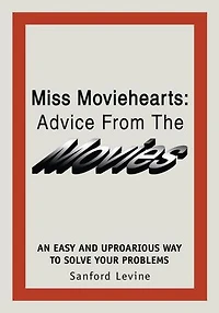 Miss Moviehearts: Advice From The Movies