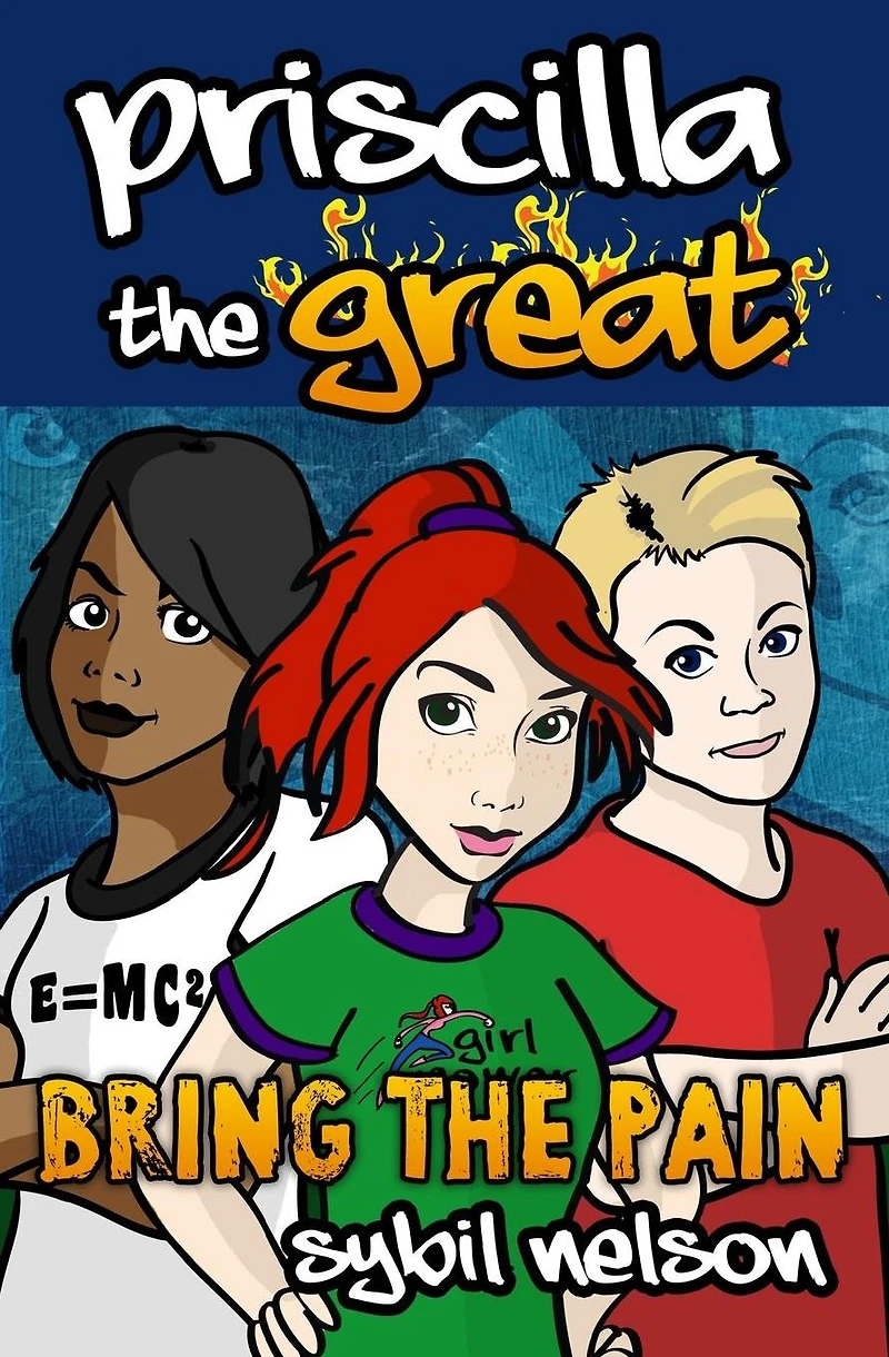 Priscilla the Great: Bring Pain (Book #4)