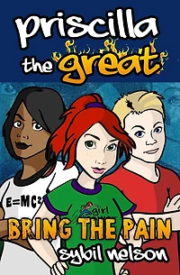 Priscilla the Great: Bring Pain (Book #4)