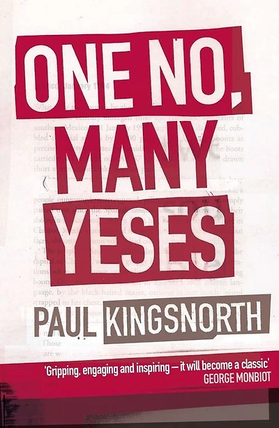 One No, Many Yeses: A Journey to the Heart of Global Resistance Movement