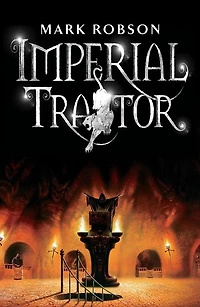 Imperial Traitor (Imperial Trilogy Series #3)