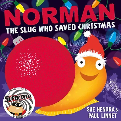 Norman the Slug Who Saved Christmas: A laugh-out-loud picture book from the creators of Supertato!