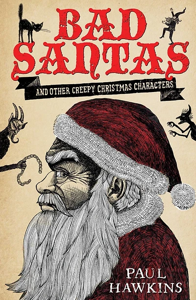 Bad Santas: Disquieting Winter Folk Tales for Grown-Ups
