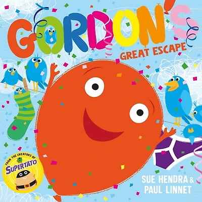 Gordon's Great Escape: A laugh-out-loud picture book from the creators of Supertato!