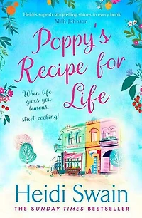 Poppy's Recipe for Life: Treat yourself to the gloriously uplifting new book from Sunday Times bestselling author!