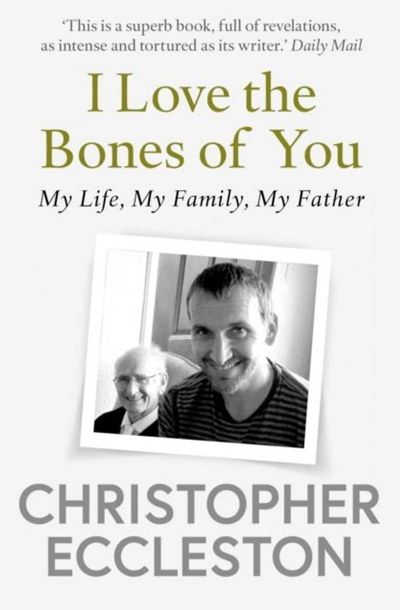 I Love The Bones Of You: My Father And Making Me