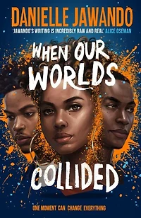 When Our Worlds Collided: Winner of the YA Book Prize and Jhalak Prize!