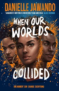 When Our Worlds Collided: Winner of the YA Book Prize and Jhalak Prize!