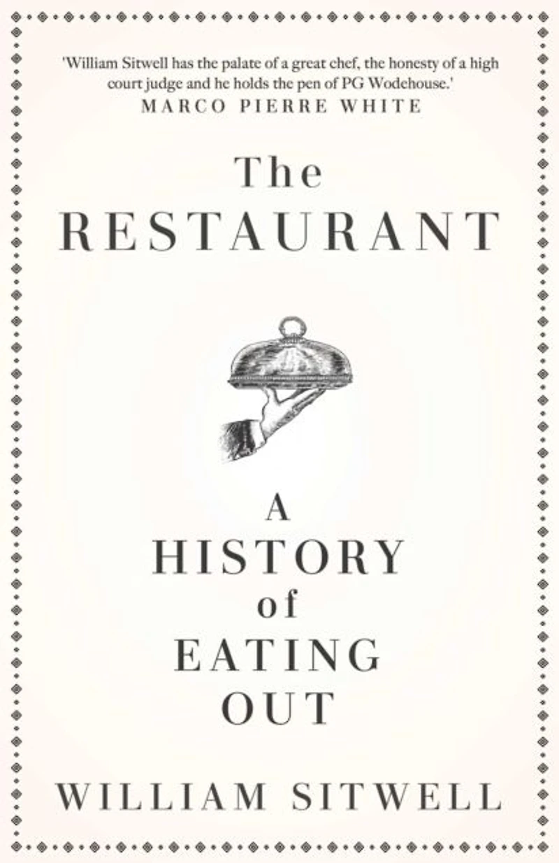The Restaurant: A History of Eating Out