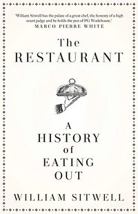 The Restaurant: A History of Eating Out