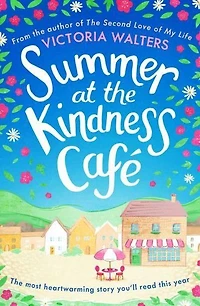 Summer at the Kindness Cafe: heartwarming, feel-good read of year
