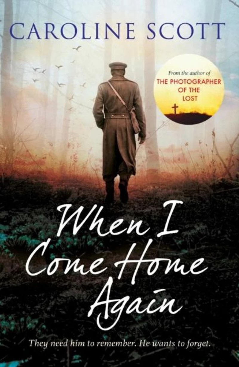 When I Come Home Again: 'A page-turning literary gem' from The author of Best Intentions and Lost Photographer