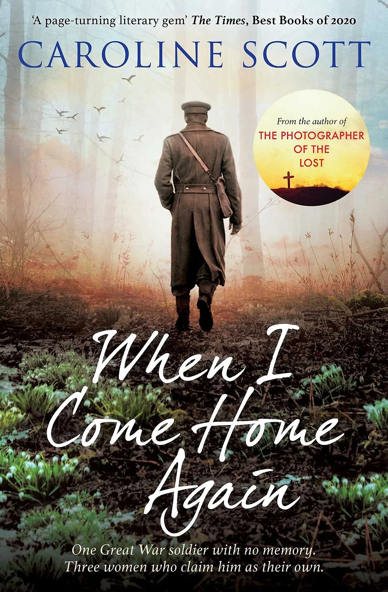 When I Come Home Again: 'A page-turning literary gem' from The author of Best Intentions and Lost Photographer