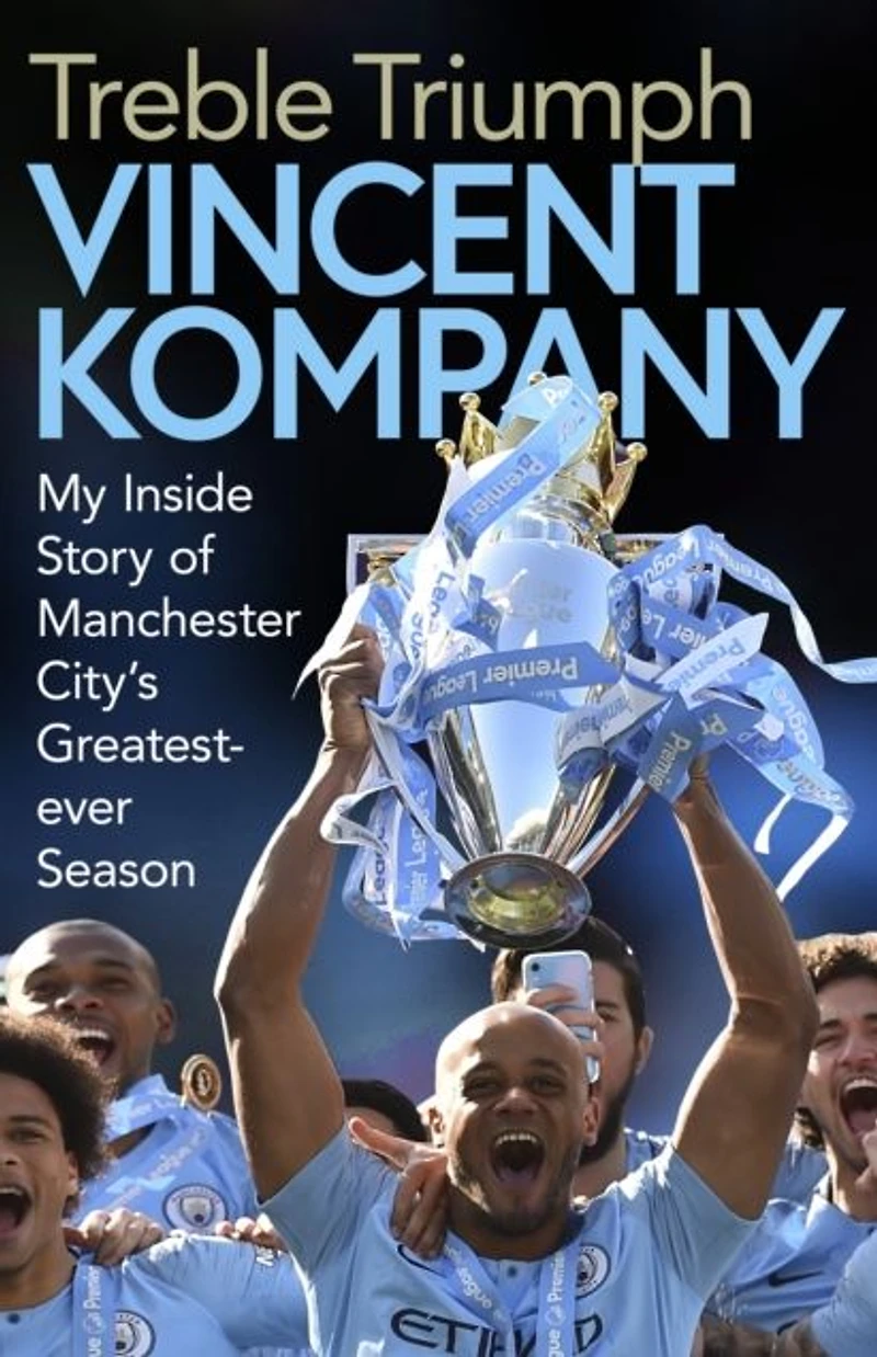 Treble Triumph: My Inside Story of Manchester City's Greatest-ever Season