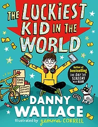 the Luckiest Kid World: brand-new comedy adventure from author of Day Screens Went Blank