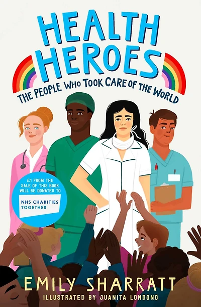 Health Heroes: the People Who Took Care of World