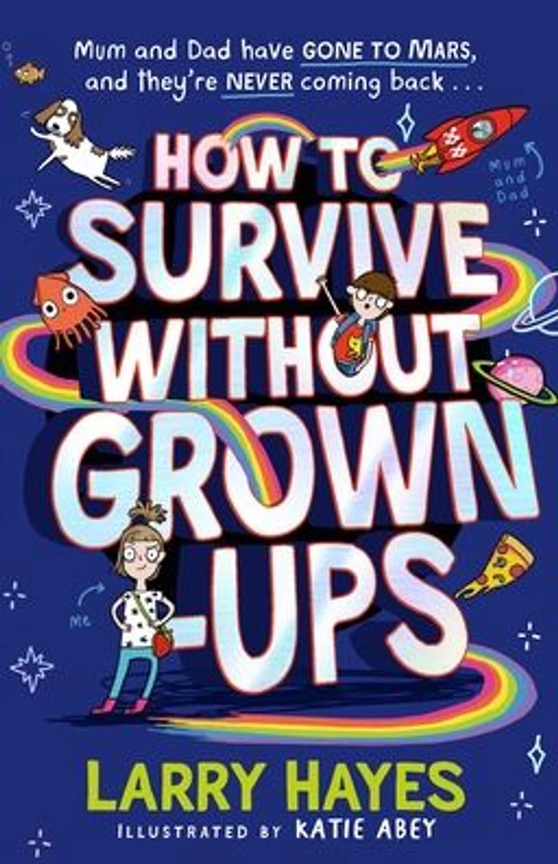 How to Survive Without Grown-Ups