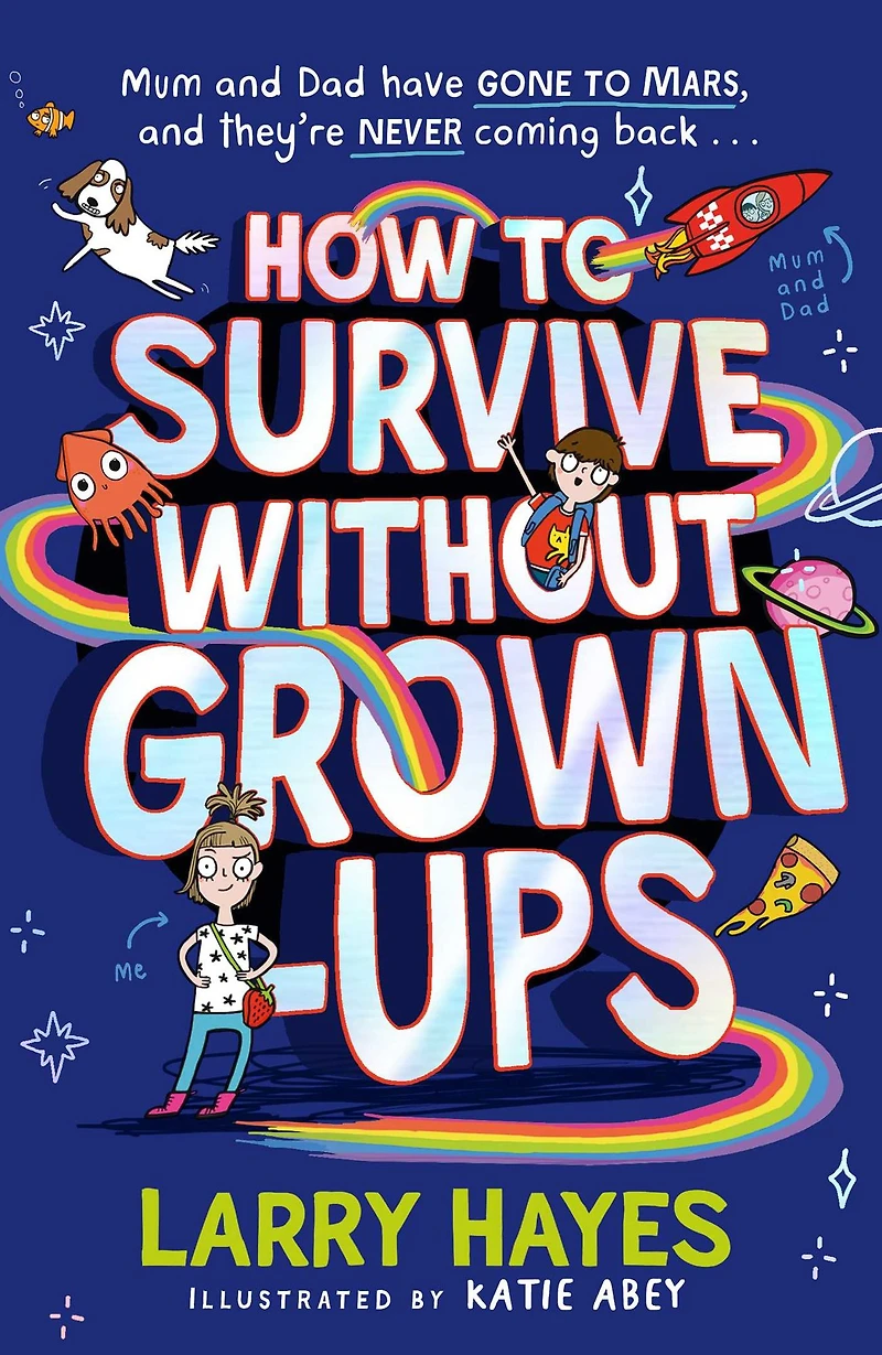 How to Survive Without Grown-Ups