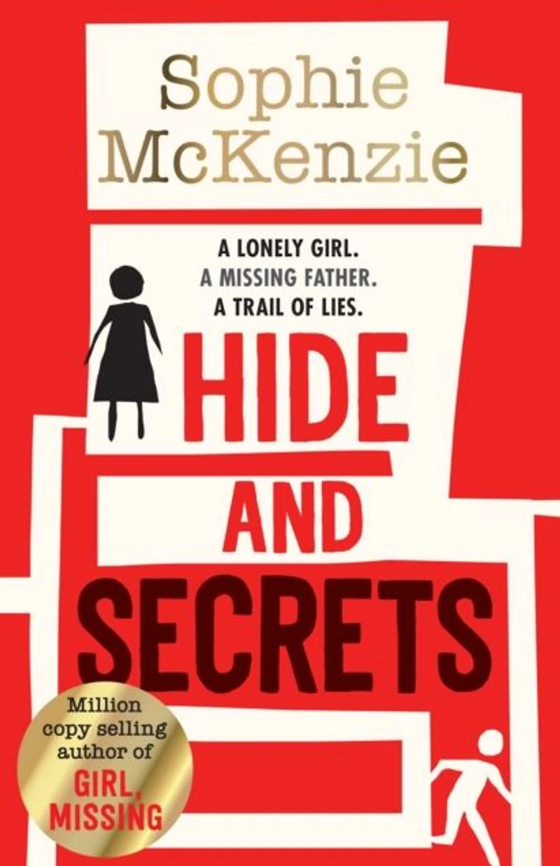 Hide and Secrets: The blockbuster thriller from million-copy bestselling Sophie McKenzie
