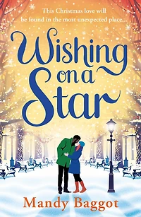Wishing on A Star: heart warming and perfect romance from bestselling author Mandy Baggot