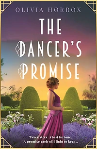 The Dancer's Promise: Absolutely unputdownable and heartbreaking historical fiction of sisters, secrets forbidden love
