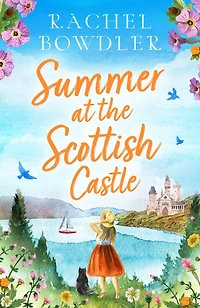 summer at the Scottish Castle: A totally heart-warming and uplifting romance to escape with this