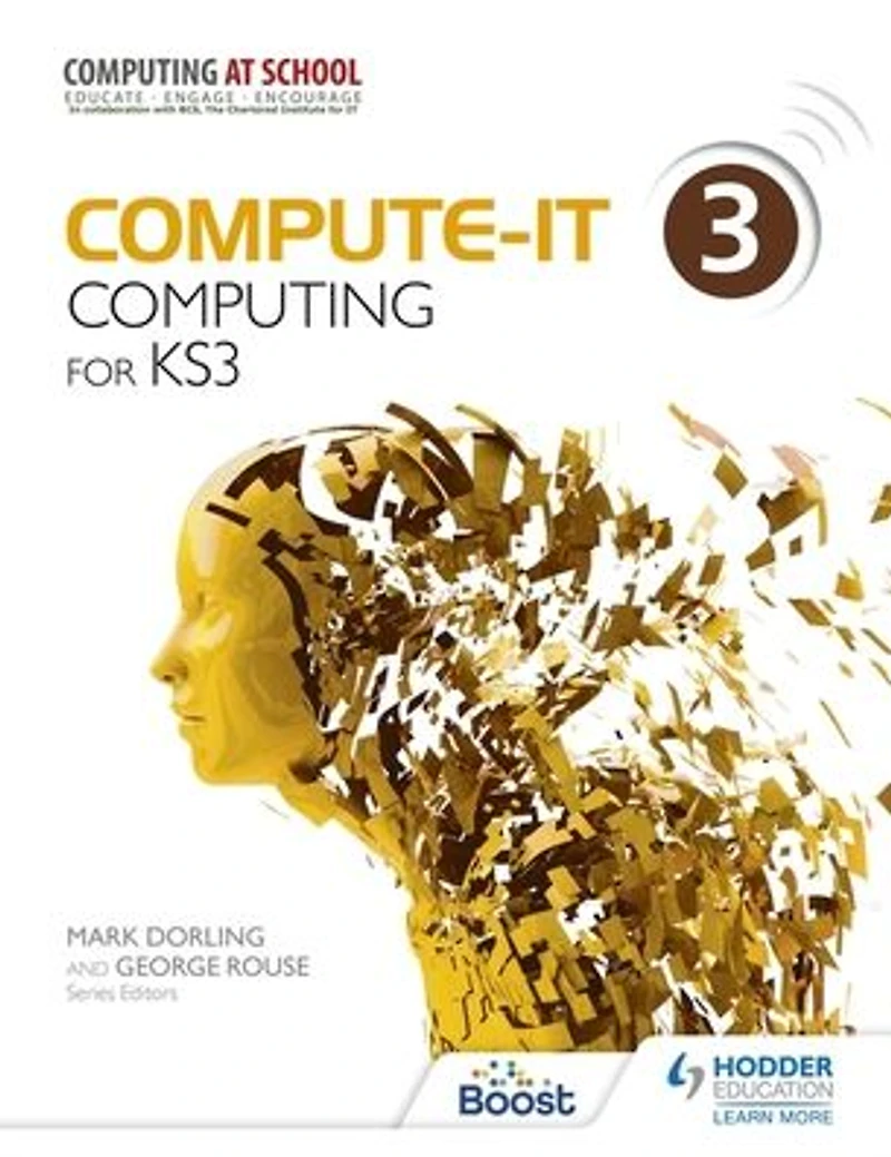 Compute-IT Students Book 3. Computing for KS 3