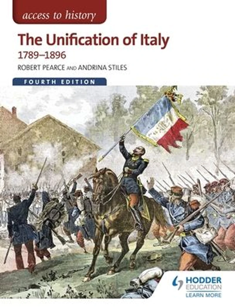 Access to History: The Unification of Italy 1789-1896 Fourth Edition