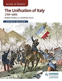 Access to History: The Unification of Italy 1789-1896 Fourth Edition