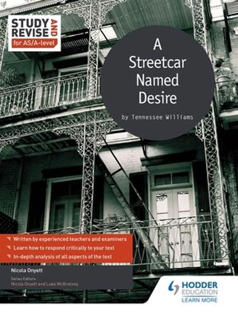 Study & Revise: A Streetcar Named Desire for AS/A Level