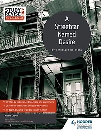 Study & Revise: A Streetcar Named Desire for AS/A Level