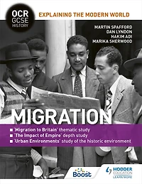 OCR GCSE History Explaining the Modern World: Migration, Empire and the Historic Environment