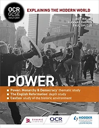 OCR GCSE History Explaining the Modern World: Power, Reformation and Historic Environment