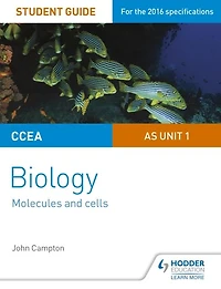 CCEA AS Unit 1 Biology Student Guide: Molecules and Cells