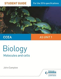 CCEA AS Unit 1 Biology Student Guide: Molecules and Cells