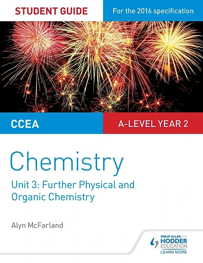 CCEA A2 Unit 1 Chemistry Student Guide: Further Physical and Organic