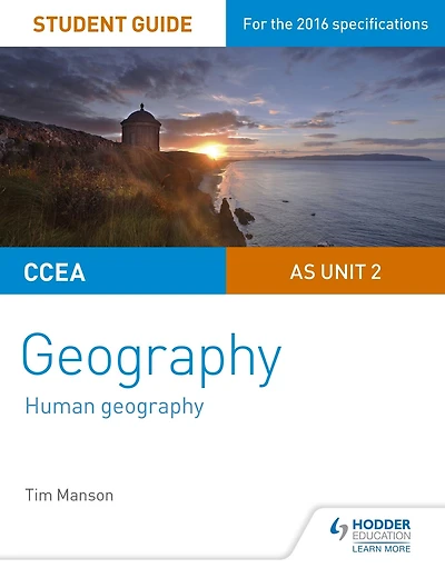 CCEA AS Unit 2 Geography Student Guide 2: Human
