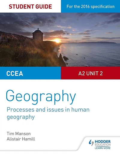 CCEA A2 Unit 2 geography Student Guide 5: Processes and issues human