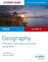 CCEA A2 Unit 2 geography Student Guide 5: Processes and issues human