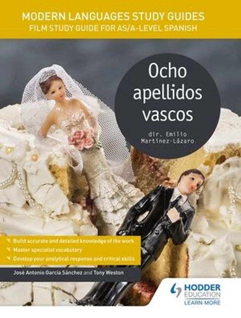 Modern Languages Study Guides: Ocho apellidos vascos: Film Guide for AS/A-level Spanish
