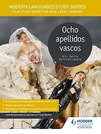 Modern Languages Study Guides: Ocho apellidos vascos: Film Guide for AS/A-level Spanish