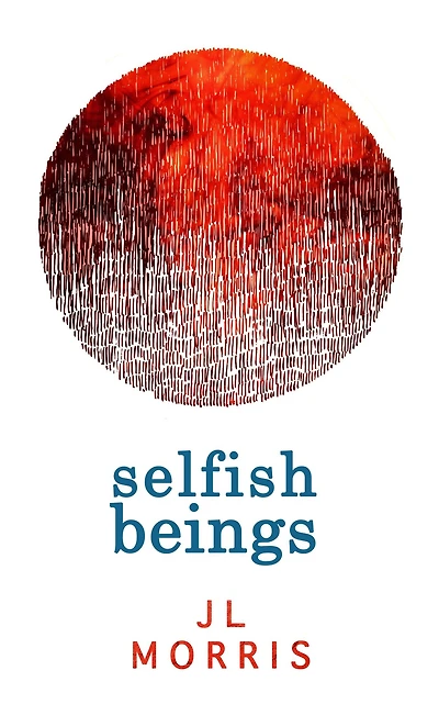 Selfish Beings (Selfish Beings, Book 1)