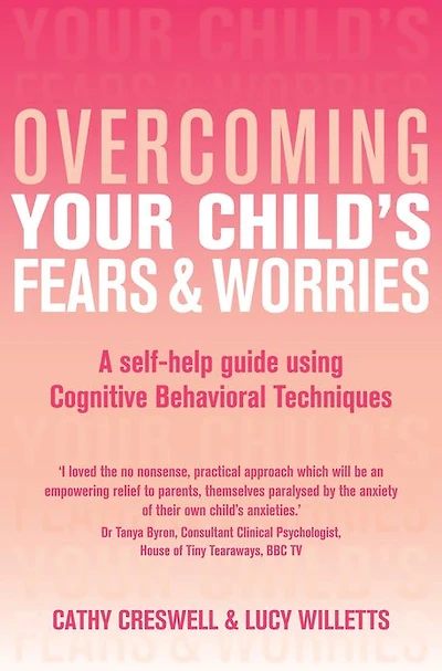 Overcoming Your Child's Fears and Worries