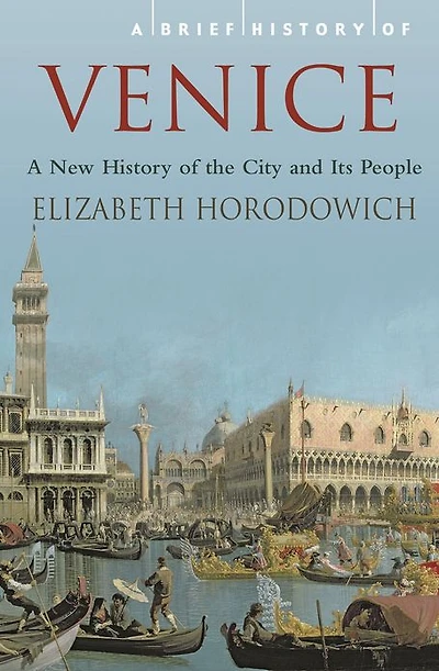 A Brief History of Venice