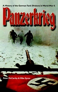 Panzerkrieg: The Rise and Fall of Hitler's Tank Divisions