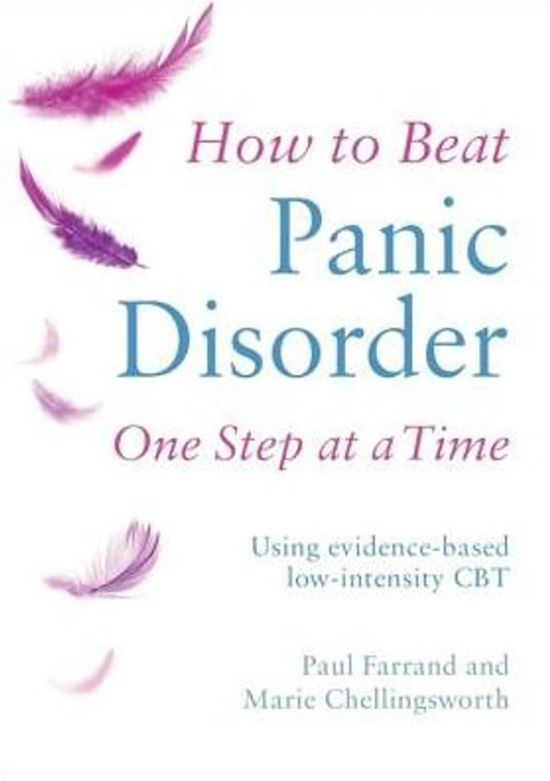 How to Beat Panic Disorder One Step at a Time: Using evidence-based low-intensity CBT